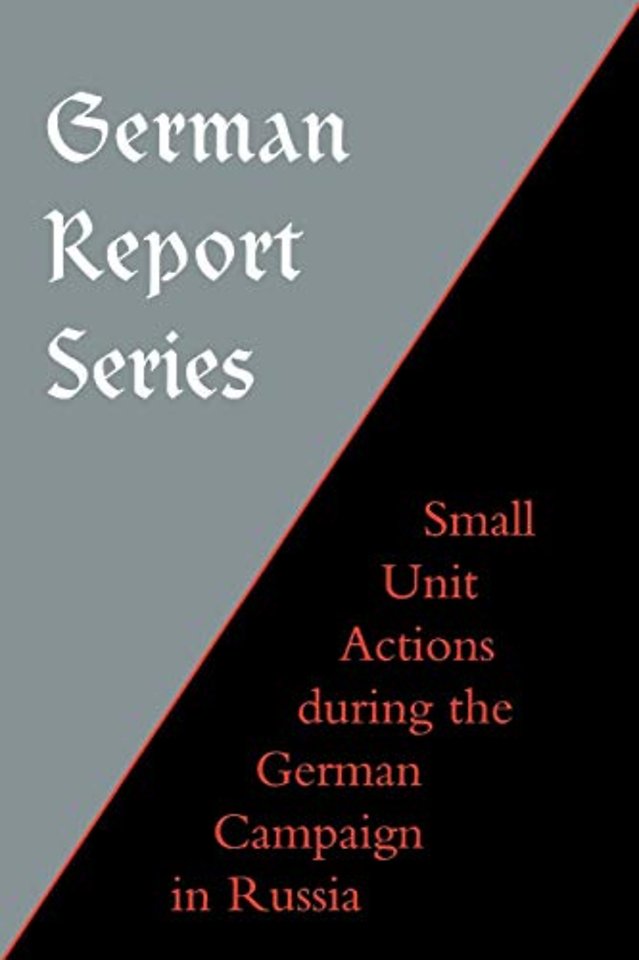 German Report Series: Small Unit Actions During the German Campaign in Russia