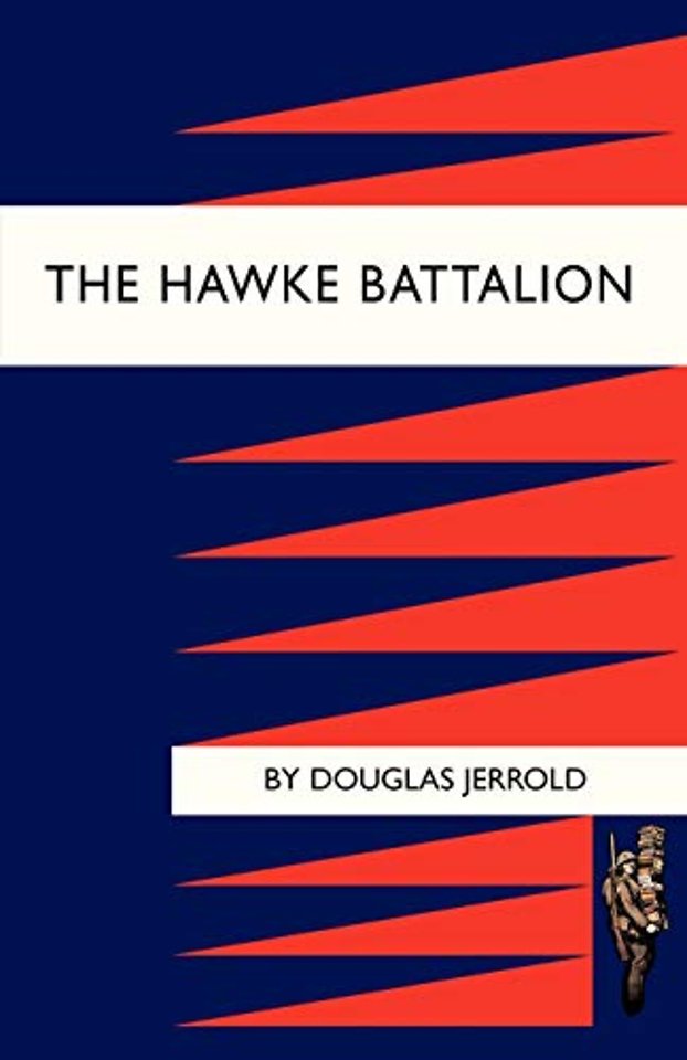 Hawke Battalion: Somme Personal Records of Four Years, 1914-1918