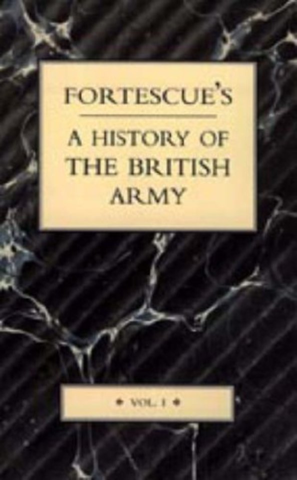 Fortescue's History of the British Army: Complete Set - 19 Volumes (including Five Separate Map Volumes.)