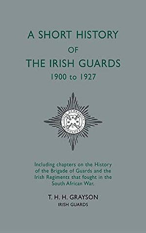 Short History of the Irish Guards 1900-1927