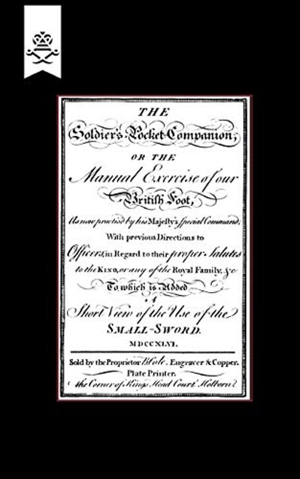 Soldier's Pocket Companion or the Manual Exercise of Our British Foot 1746