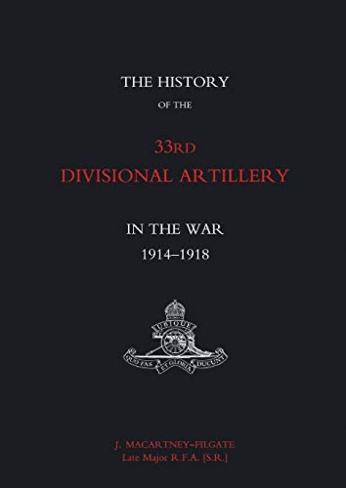 History of the 33rd Divisional Artillery in the War 1914-1918