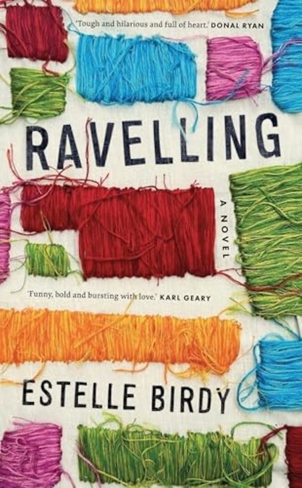 Ravelling: 'A glorious novel' – Donal Ryan