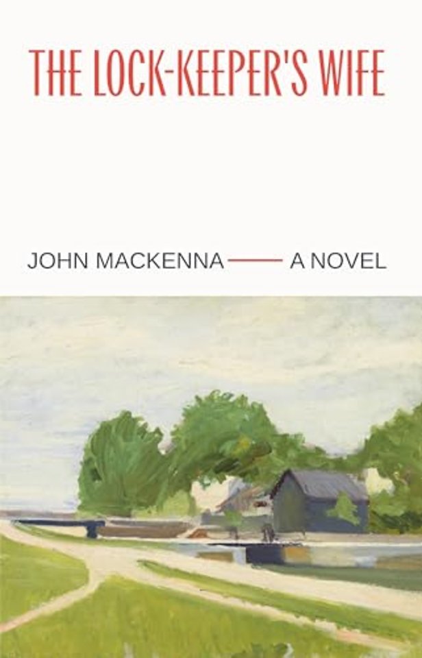 The Lock-Keeper's Wife: "A Masterpiece" Irish Independent