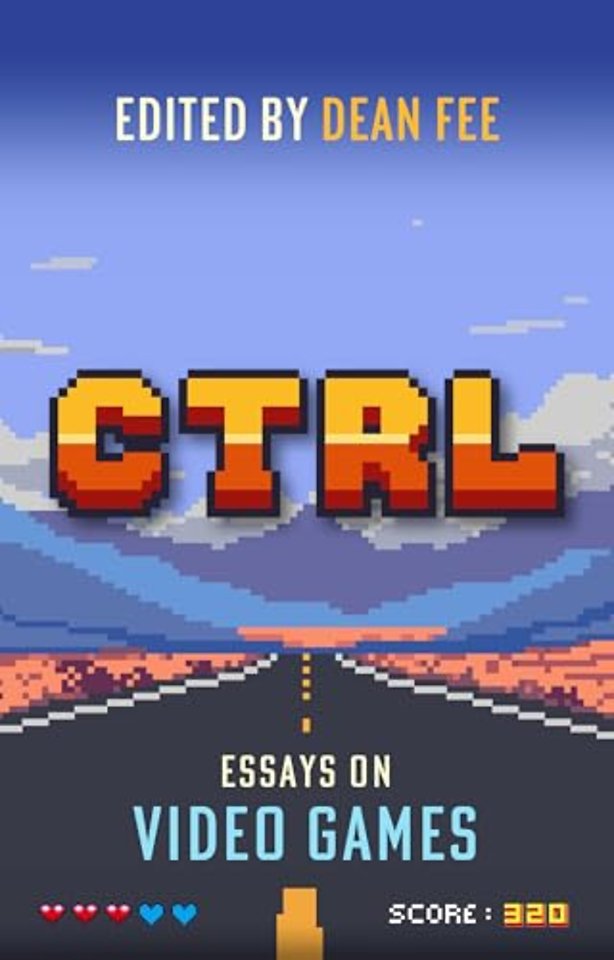 CTRL: Essays on Video Games