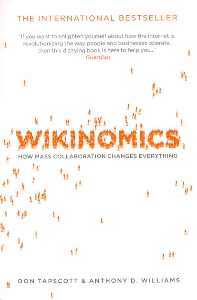 Wikinomics: How Mass Colaboration Changes Everything