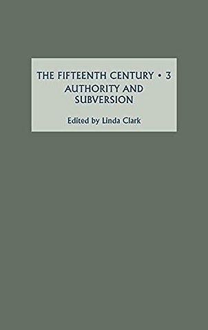 Fifteenth Century III – Authority and Subversion