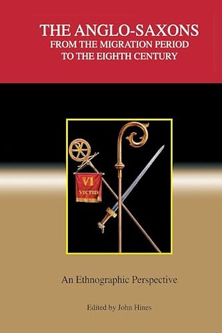Anglo–Saxons from the Migration Period to the Ei – An Ethnographic Perspective