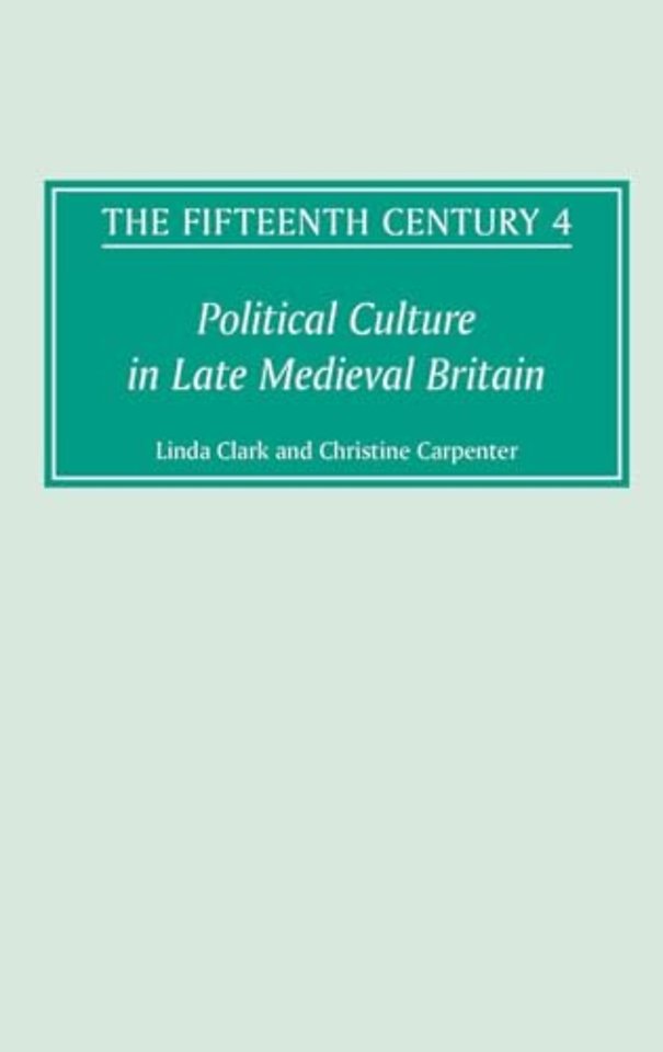 The Fifteenth Century IV – Political Culture in Late Medieval Britain