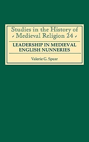 Leadership in Medieval English Nunneries