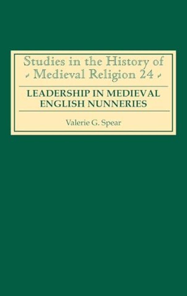 Leadership in Medieval English Nunneries