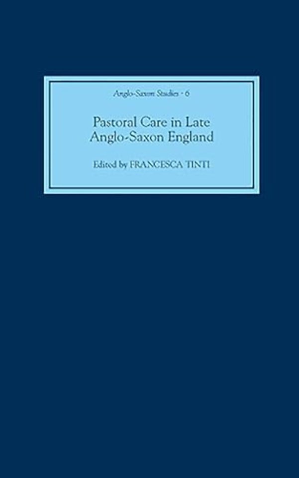 Pastoral Care in Late Anglo–Saxon England