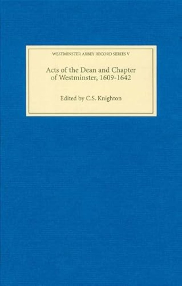 Acts of the Dean and Chapter of Westminster, 1609–1642