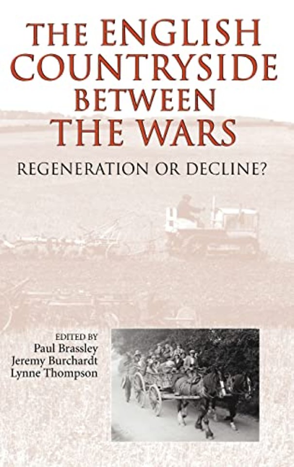 The English Countryside between the Wars – Regeneration or Decline?