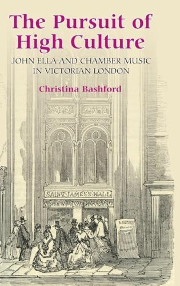 Pursuit of High Culture – John Ella and Chamber Music in Victorian London