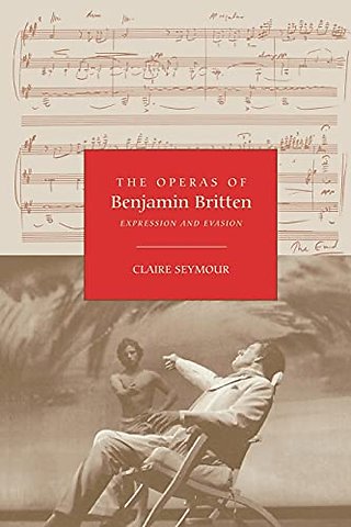 Operas of Benjamin Britten – Expression and Evasion