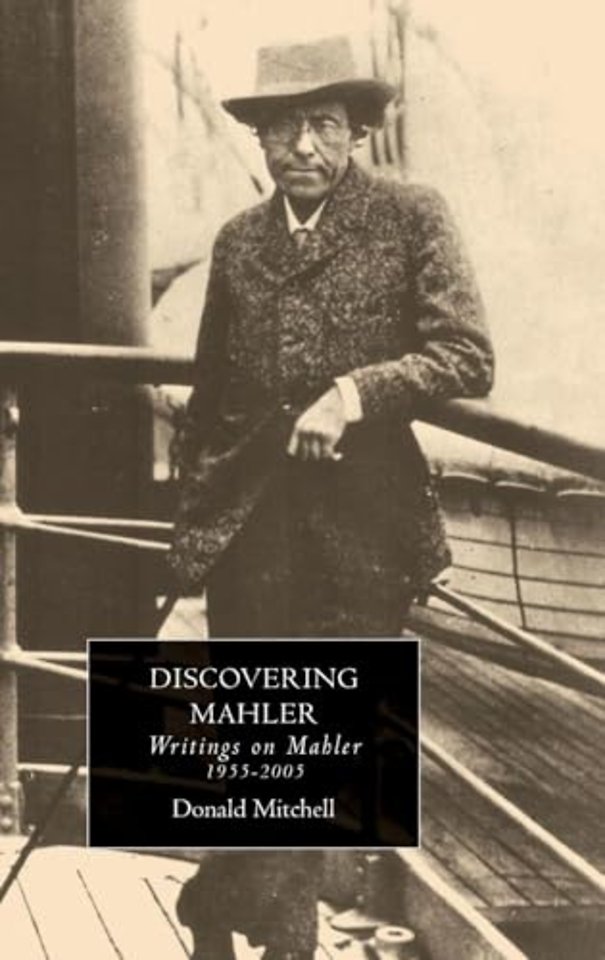 Discovering Mahler – Writings on Mahler, 1955–2005