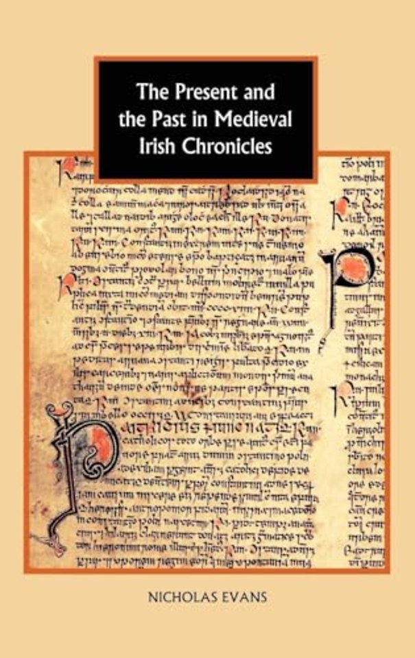 Present and the Past in Medieval Irish Chronicles