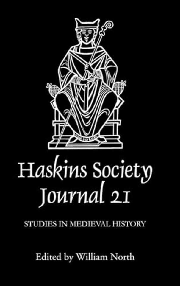 Haskins Society Journal 21 – 2009. Studies in Medieval History