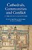 Cathedrals, Communities and Conflict in the Anglo–Norman World