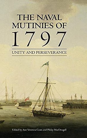 Naval Mutinies of 1797 – Unity and Perseverance