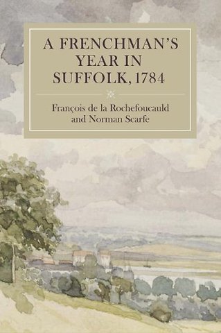 Frenchman`s Year in Suffolk – French Impressions of Suffolk Life in 1784