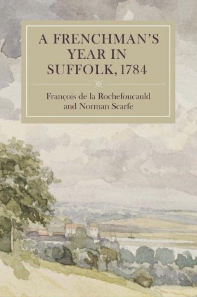 Frenchman`s Year in Suffolk – French Impressions of Suffolk Life in 1784