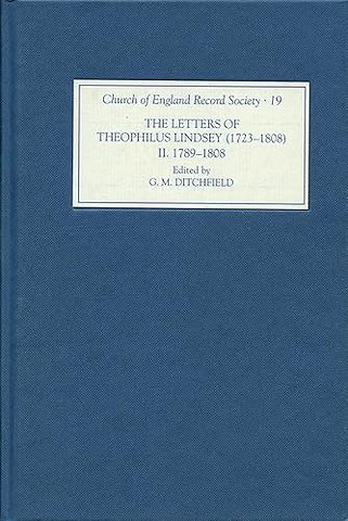 Letters of Theophilus Lindsey (1723–1808) – Volume II: 1789–1808