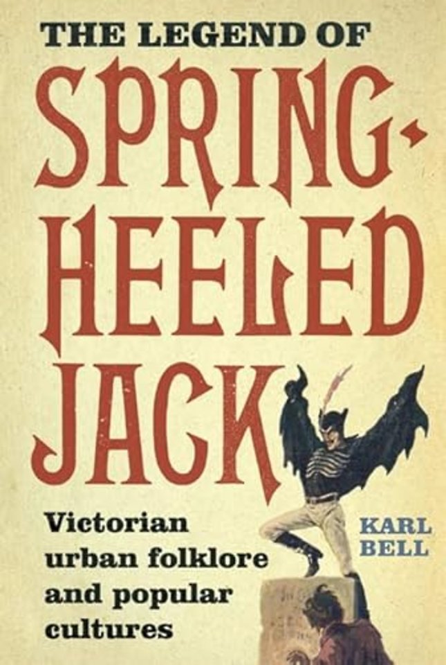 Legend of Spring–Heeled Jack – Victorian Urban Folklore and Popular Cultures