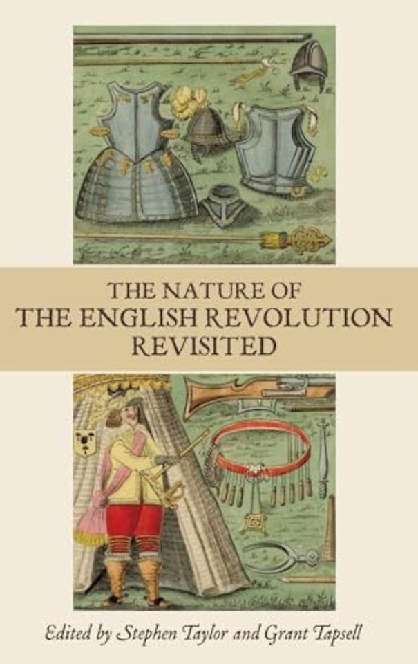 Nature of the English Revolution Revisited – Essays in Honour of John Morrill