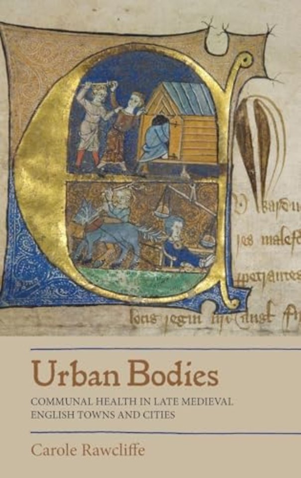 Urban Bodies – Communal Health in Late Medieval English Towns and Cities