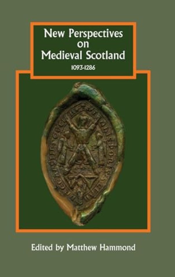 New Perspectives on Medieval Scotland, 1093–1286