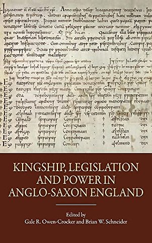 Kingship, Legislation and Power in Anglo-Saxon England