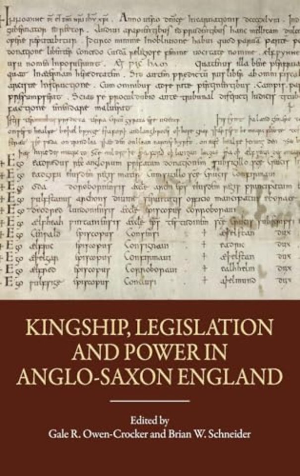 Kingship, Legislation and Power in Anglo–Saxon England
