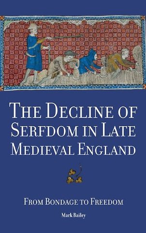 The Decline of Serfdom in Late Medieval England – From Bondage to Freedom