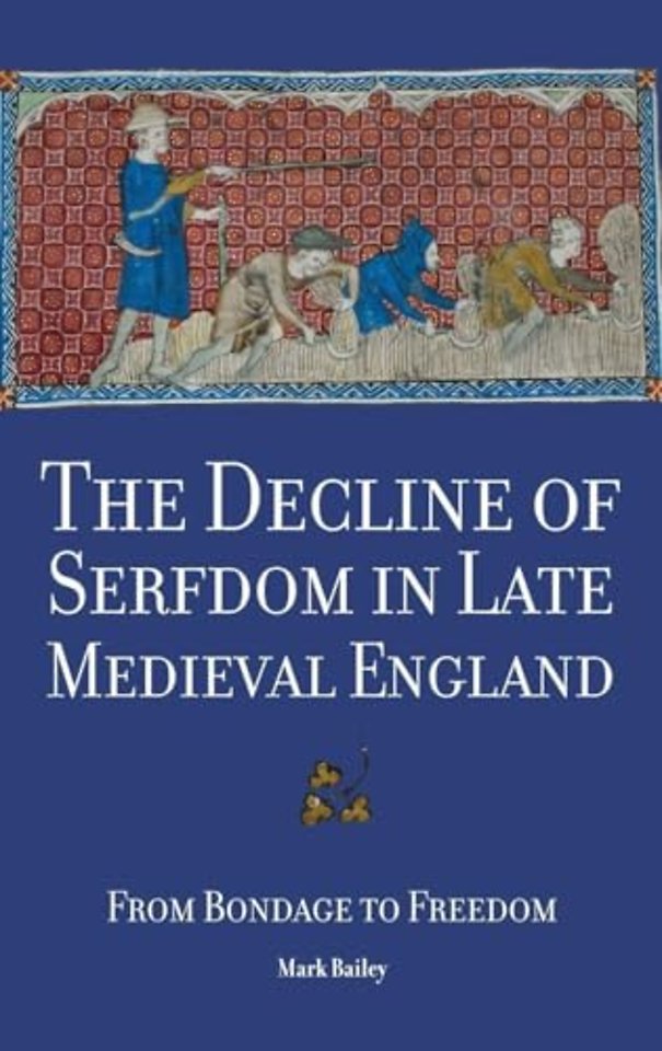 The Decline of Serfdom in Late Medieval England – From Bondage to Freedom