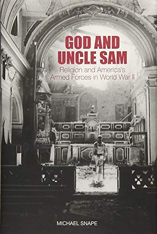 God and Uncle Sam – Religion and America`s Armed Forces in World War II