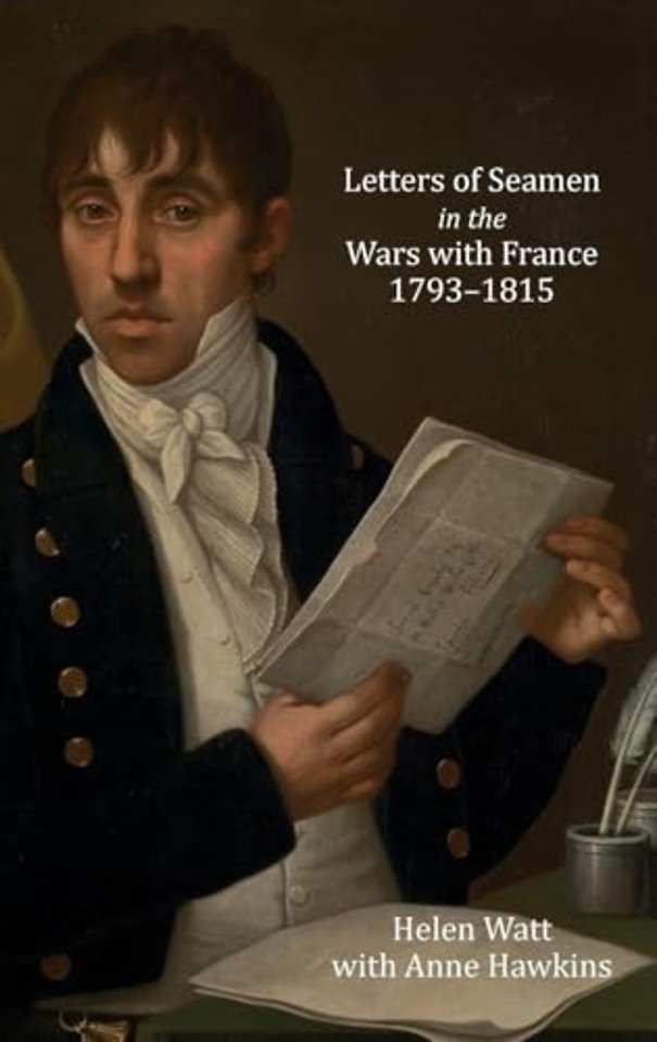 Letters of Seamen in the Wars with France, 1793–1815