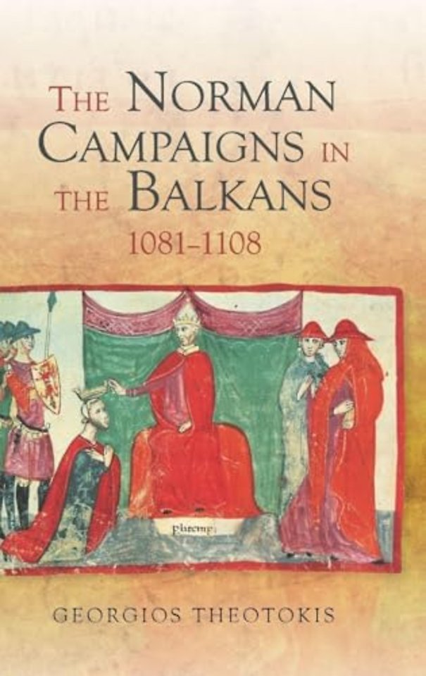 Norman Campaigns in the Balkans, 1081–1108