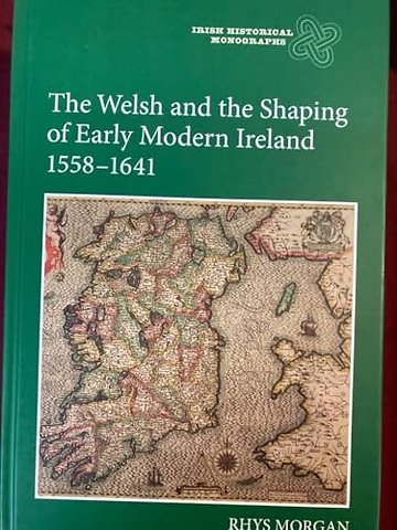 The Welsh and the Shaping of Early Modern Ireland, 1558–1641