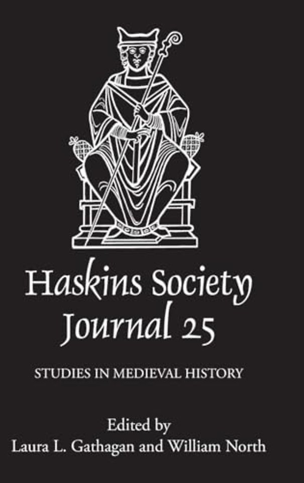 Haskins Society Journal 25 – 2013. Studies in Medieval History