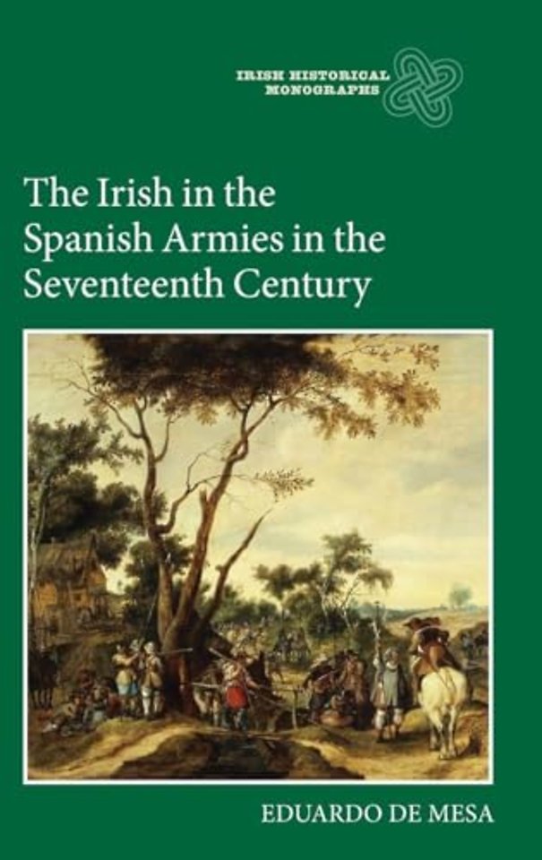 Irish in the Spanish Armies in the Seventeenth Century