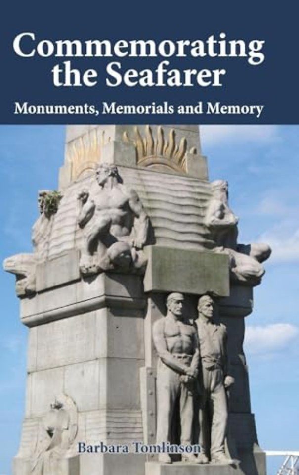 Commemorating the Seafarer – Monuments, Memorials and Memory