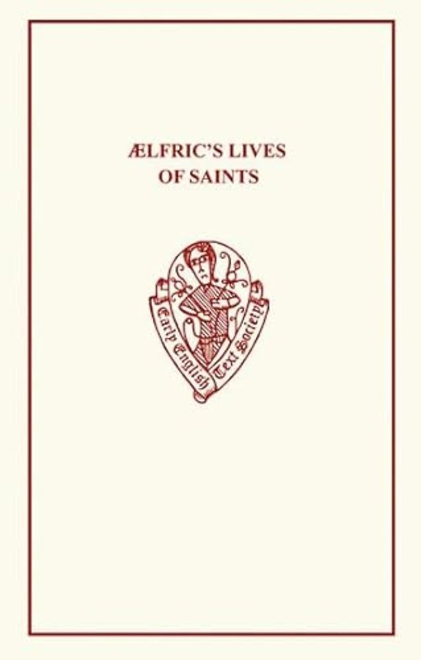 Ælfric's Lives of Saints Volume I.i & ii