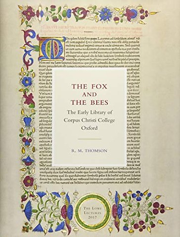 Fox and the Bees: The Early Library of Corpus Ch – – The Lowe Lectures 2017