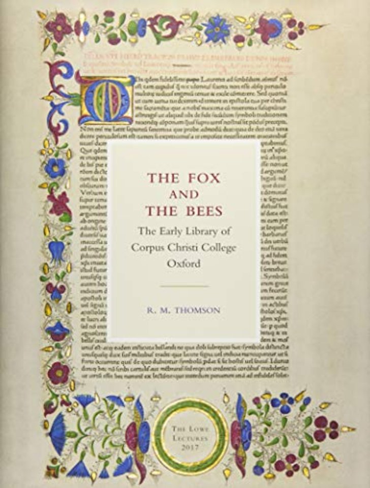 Fox and the Bees: The Early Library of Corpus Ch – – The Lowe Lectures 2017