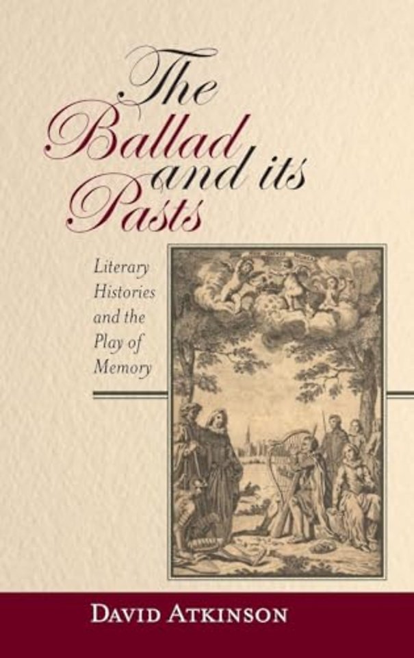 Ballad and its Pasts – Literary Histories and the Play of Memory