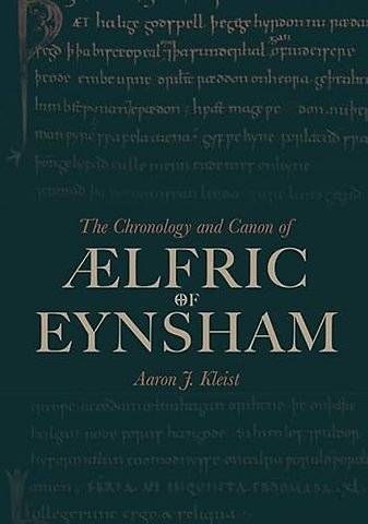 The Chronology and Canon of Ælfric of Eynsham