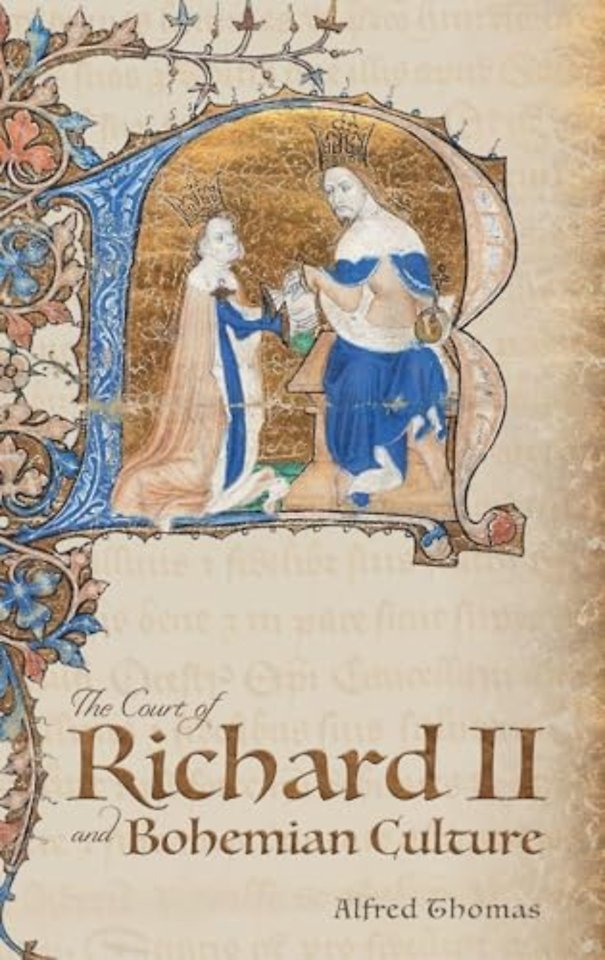 Court of Richard II and Bohemian Culture – Literature and Art in the Age of Chaucer and the Gawain Poet