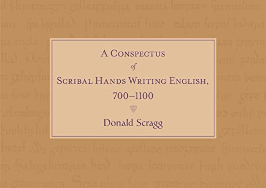 A Conspectus of Scribal Hands Writing English, 700-1100